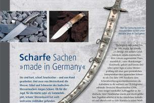 Scharfe Sachen „made in Germany“ Sie sind hart, scharf, bruchsicher - und von Hand gearbeitet. Und zwar von Meisterhand...